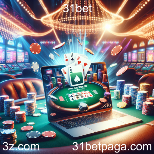 A Emoção do Poker Online na 31bet